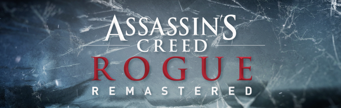 Assassin’s Creed: Rogue – Remastered | OUT NOW (Launch Trailer)