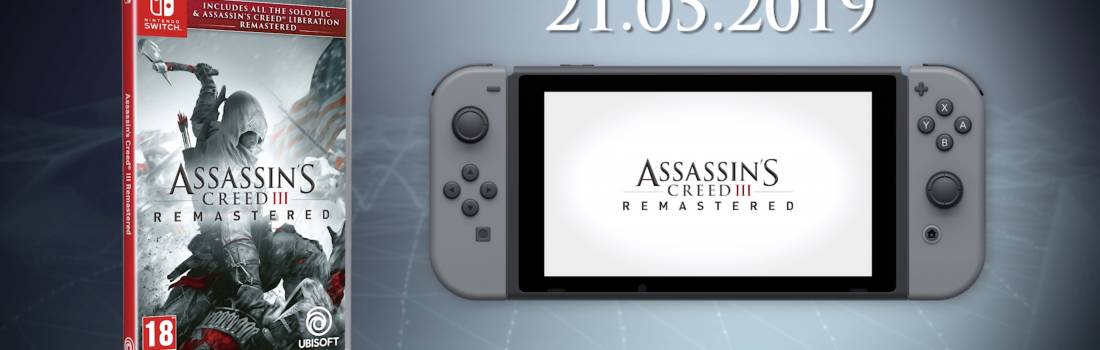 Assassin’s Creed III + Liberation Remastered Coming to Nintendo Switch in May!