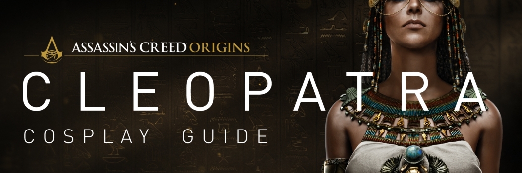 Assassin’s Creed Origins – Cleopatra Cosplay Guide